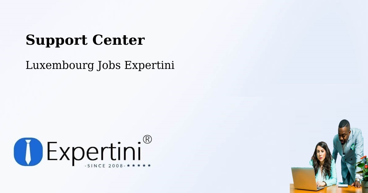 Support Center - Luxembourg Jobs Expertini